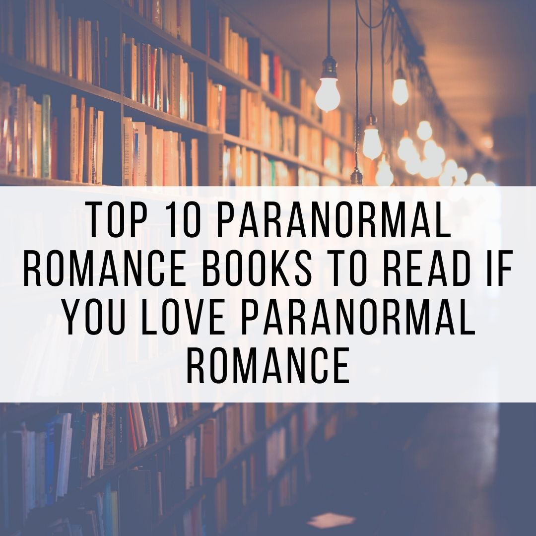 top 10 paranormal romance books